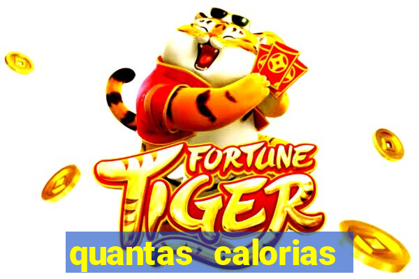 quantas calorias tem um xeque mate